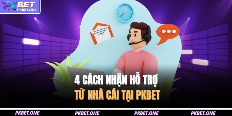 Cách Nhận Hỗ Trợ Từ Nhà Cái PKBET An Toàn Với 4 Phương Thức 2 4 cách nhận hỗ trợ từ nhà cái tại PKBET