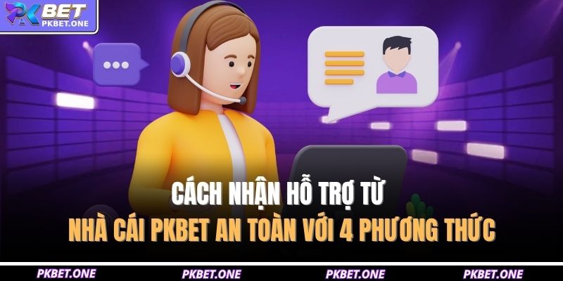 cách nhận hỗ trợ từ nhà cái
