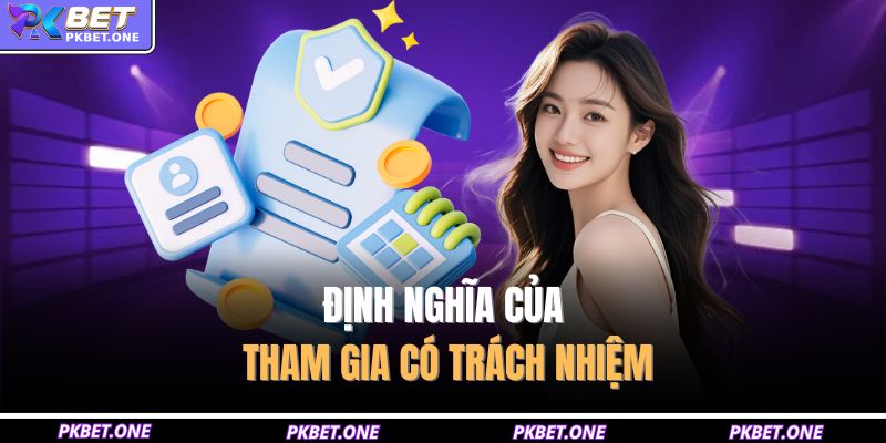 Định nghĩa của tham gia có trách nhiệm