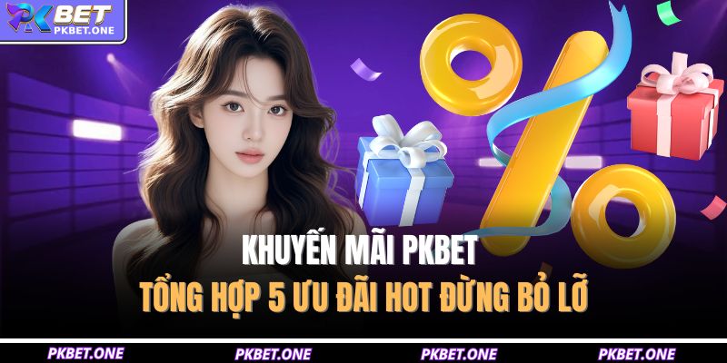 Khuyến mãi PKBET