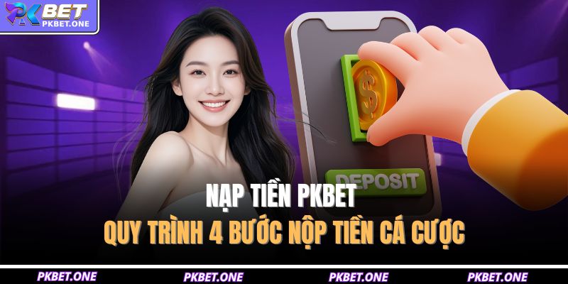 nạp tiền PKBET
