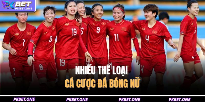 Nhiều thể loại cá cược đá bóng nữ