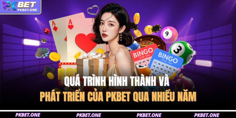 Trang chủ 25 Quá trình hình thành và phát triển của PKBET qua nhiều năm