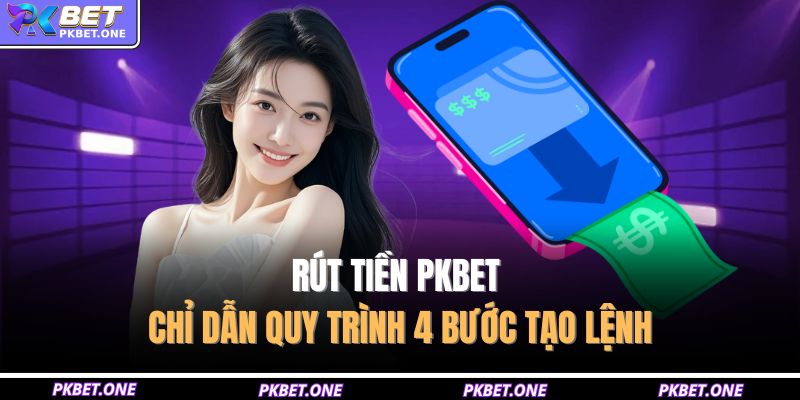 rút tiền PKBET