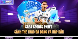 SABA Sports PKBET – Sảnh Thể Thao Đa Dạng Và Hấp Dẫn 6 SABA Sports PKBET