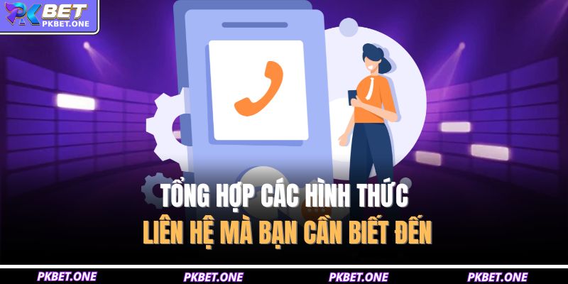 Tổng hợp các hình thức liên hệ mà bạn cần biết đến